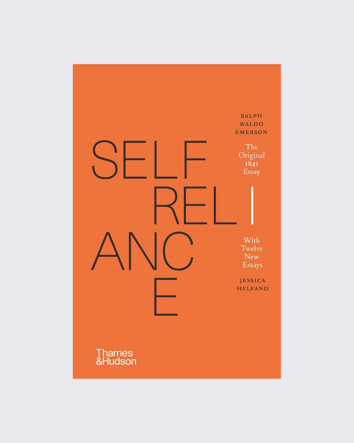 Self-Reliance: The Original 1841 Essay With Twelve New Essays 