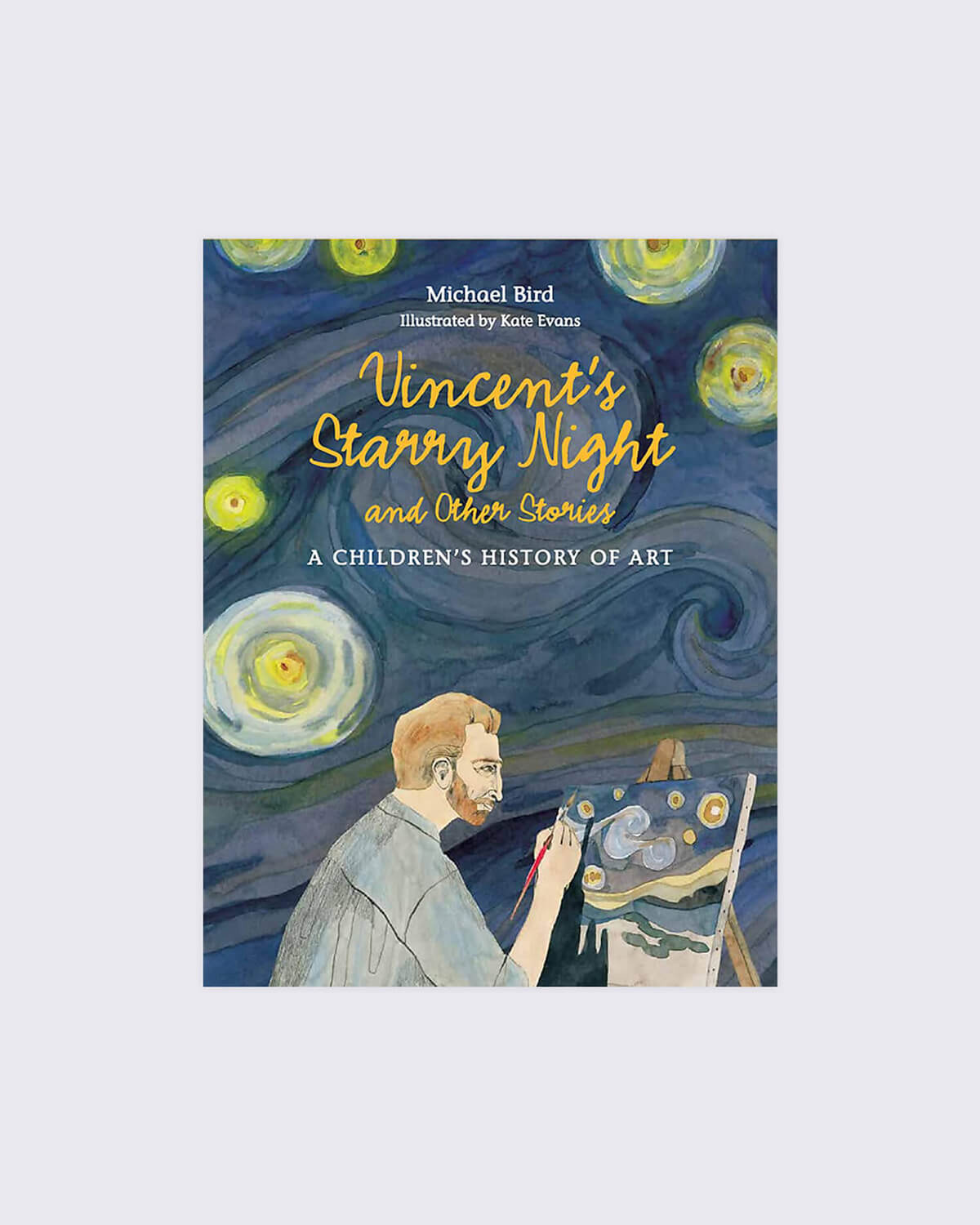 Vincent's Starry Night And Other Stories: A Children's History Of Art 
