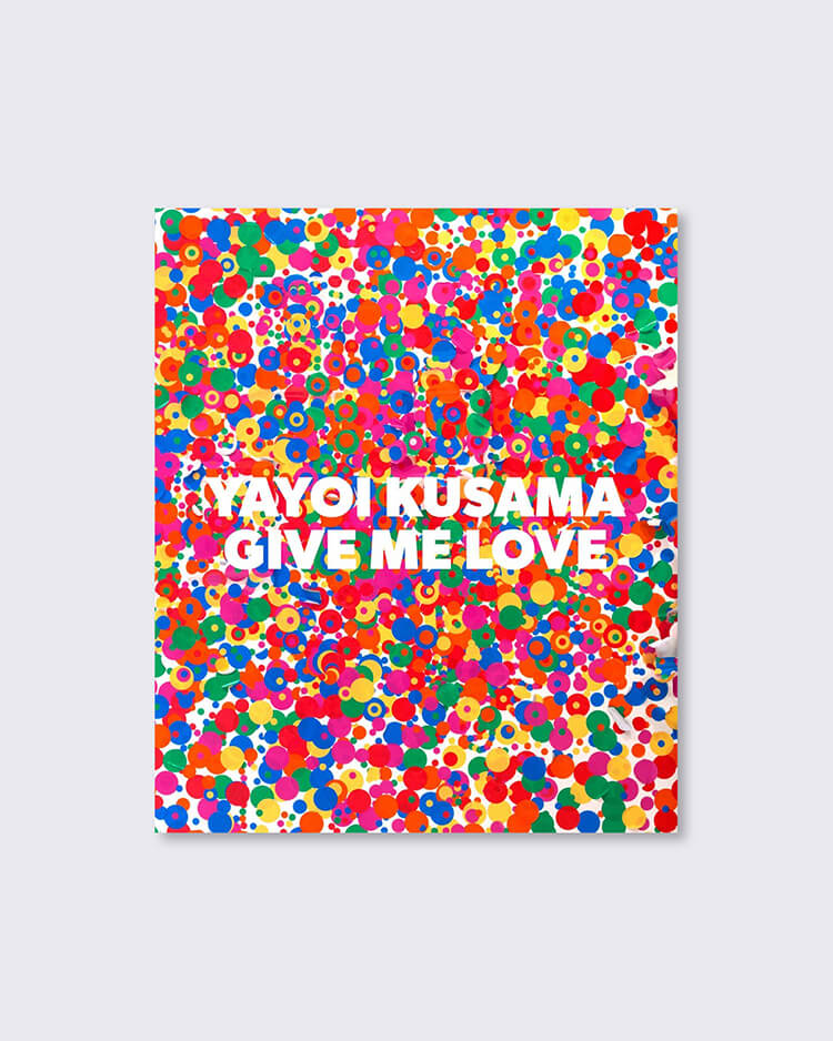 Yayoi Kusama: Give Me Love